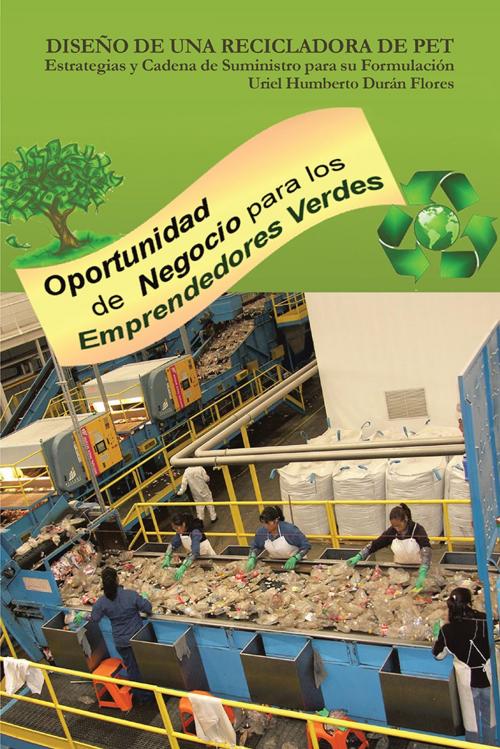 Cover of the book Diseño De Una Recicladora De Pet by Uriel Humberto Durán Flores, Palibrio