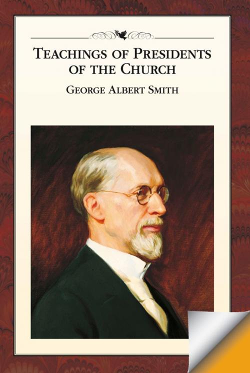 Cover of the book Teachings of Presidents of the Church: George Albert Smith by The Church of Jesus Christ of Latter-day Saints, The Church of Jesus Christ of Latter-day Saints