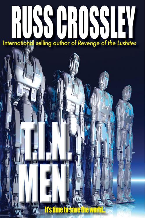 Cover of the book T.I.N. Men by Russ Crossley, 53rd Street Publishing