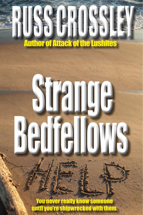 Cover of the book Strange Bedfellows by Russ Crossley, 53rd Street Publishing
