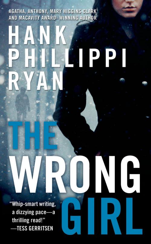 Cover of the book The Wrong Girl by Hank Phillippi Ryan, Tom Doherty Associates
