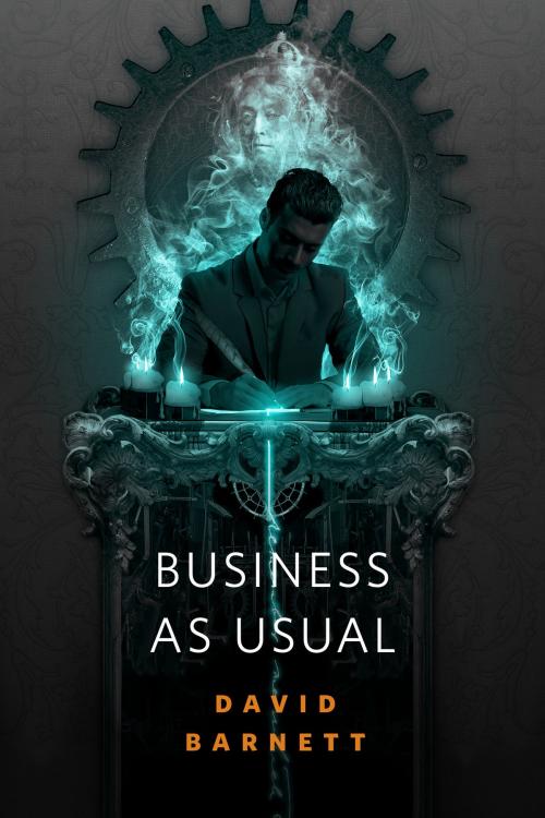 Cover of the book Business As Usual by David Barnett, Tom Doherty Associates