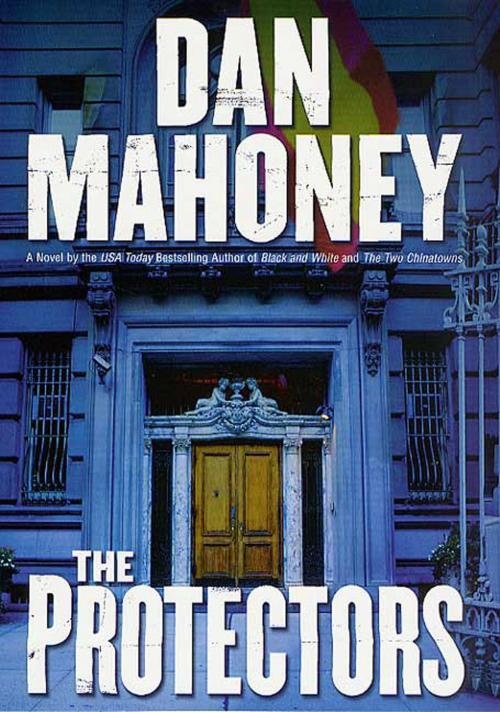 Cover of the book The Protectors by Dan Mahoney, St. Martin's Press