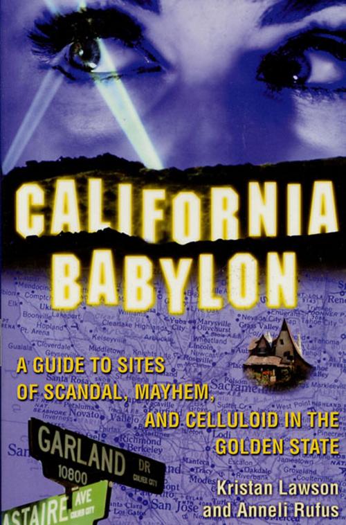 Cover of the book California Babylon by Kristan Lawson, Anneli Rufus, St. Martin's Press