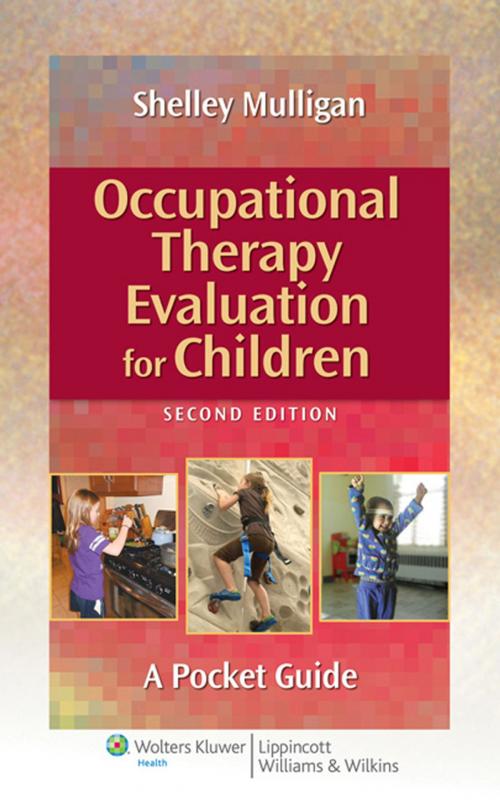 Cover of the book Occupational Therapy Evaluation for Children by Shelley E. Mulligan, Wolters Kluwer Health