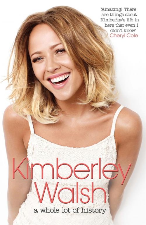 Cover of the book A Whole Lot of History by Kimberley Walsh, Headline