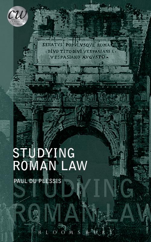 Cover of the book Studying Roman Law by Paul du Plessis, Bloomsbury Publishing