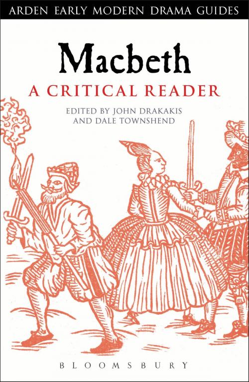 Cover of the book Macbeth: A Critical Reader by Professor John Drakakis, Dr Dale Townshend, Bloomsbury Publishing
