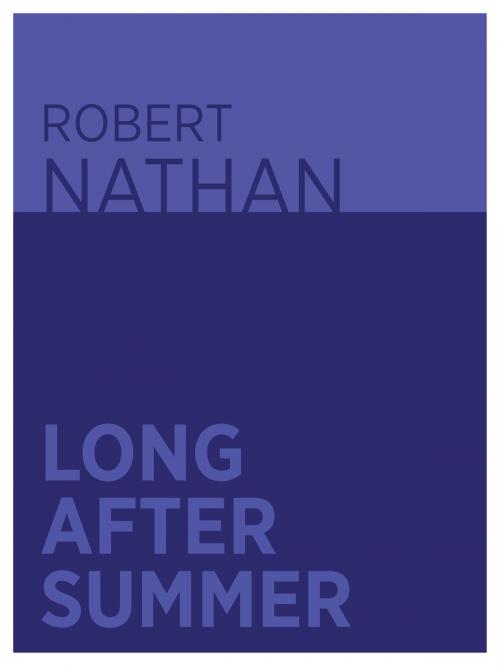 Cover of the book Long After Summer by Robert Nathan, Jeffrey Byron