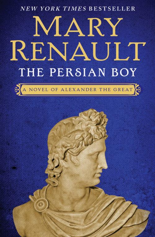 Cover of the book The Persian Boy by Mary Renault, Open Road Media