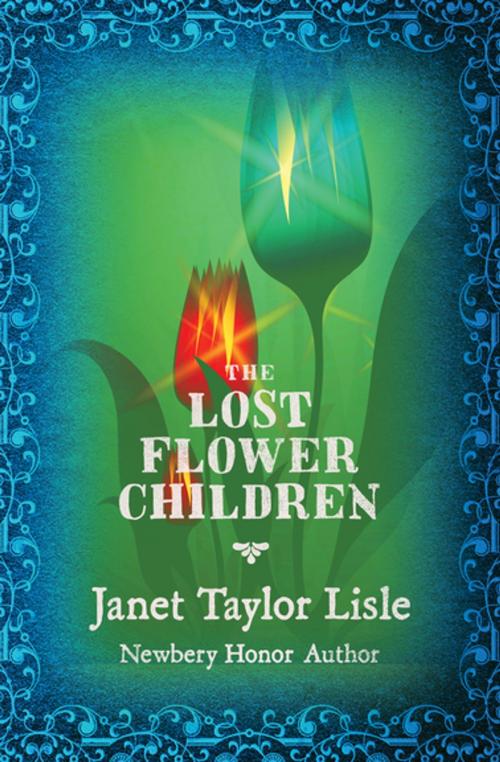 Cover of the book The Lost Flower Children by Janet Taylor Lisle, Open Road Media
