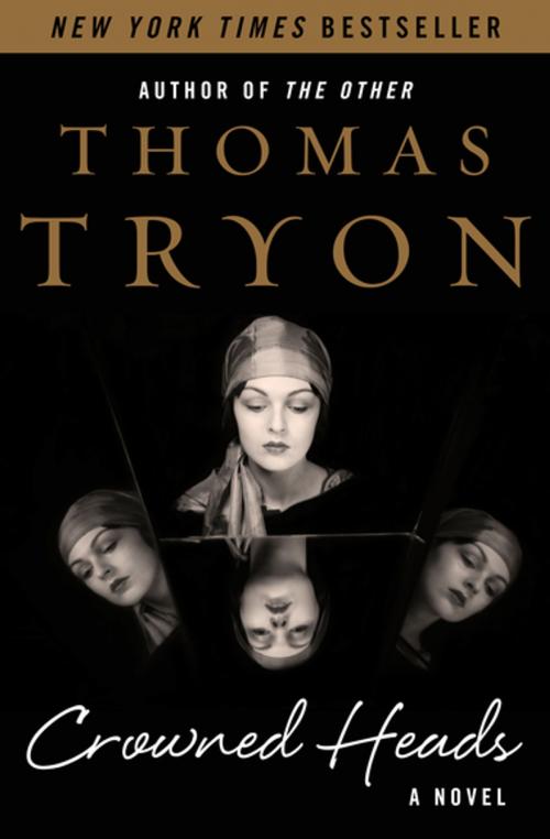 Cover of the book Crowned Heads by Thomas Tryon, Open Road Media