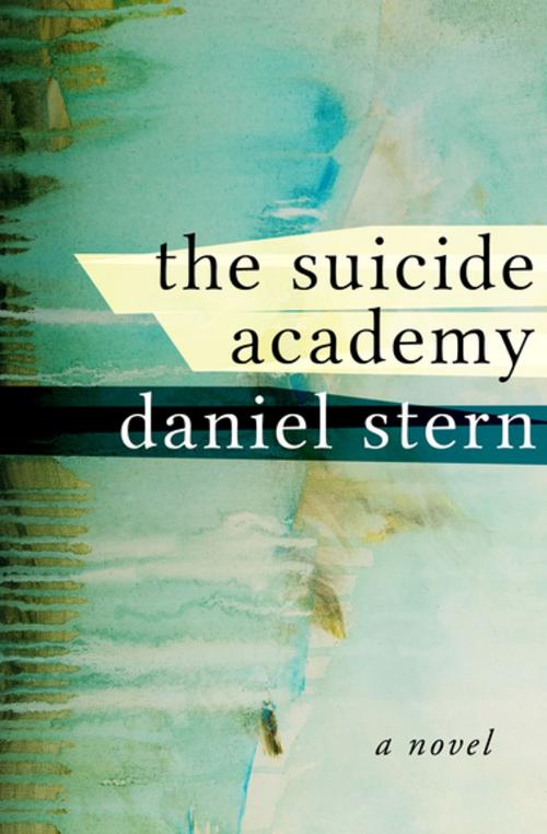 Cover of the book The Suicide Academy by Daniel Stern, Open Road Media