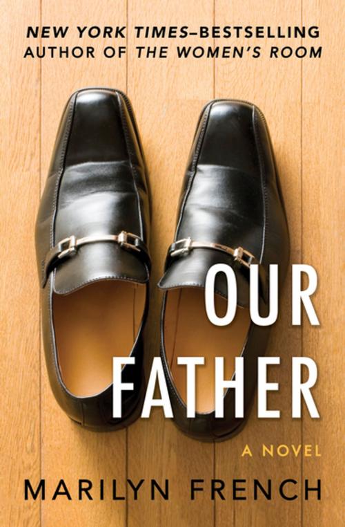 Cover of the book Our Father by Marilyn French, Open Road Media
