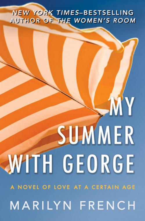 Cover of the book My Summer with George by Marilyn French, Open Road Media