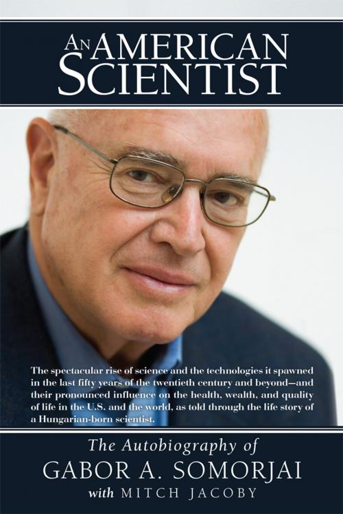 Cover of the book An American Scientist by Gabor Somorjai, Archway Publishing