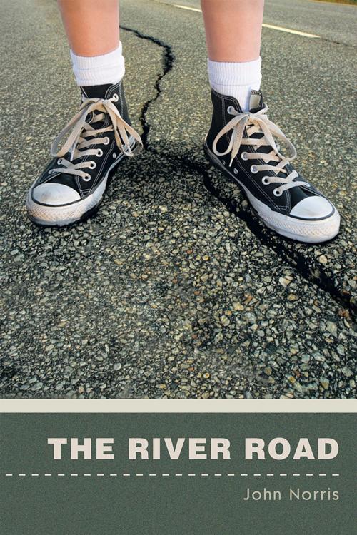 Cover of the book The River Road by John Norris, Archway Publishing