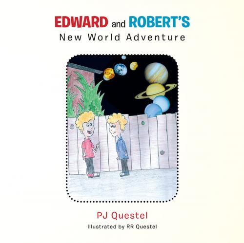 Cover of the book Edward and Robert's New World Adventure by PJ Questel, AuthorHouse UK