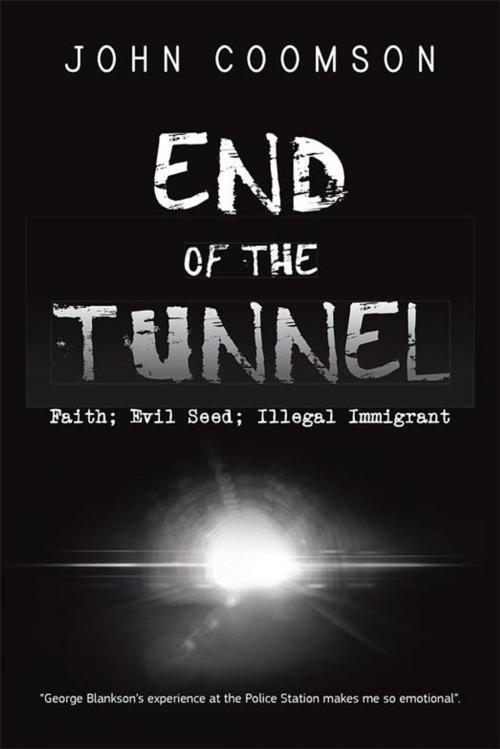 Cover of the book End of the Tunnel by John Coomson, AuthorHouse UK