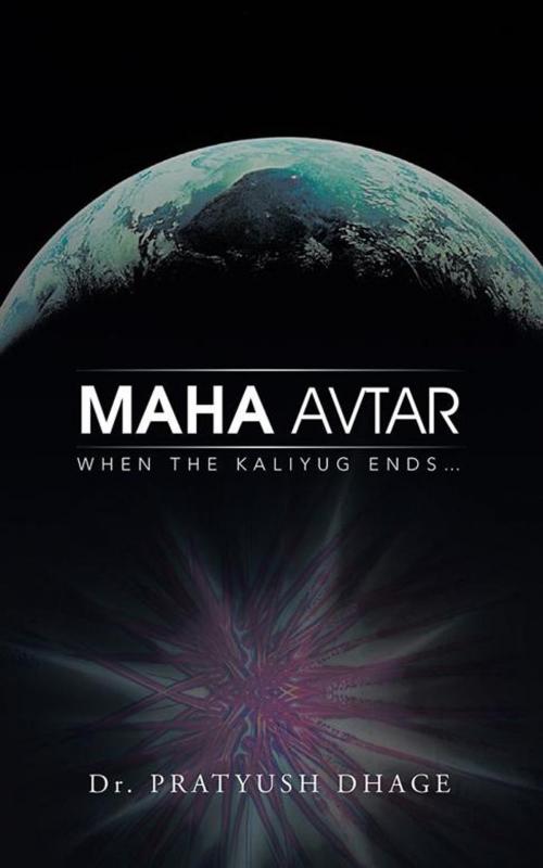 Cover of the book Maha Avtar by Dr. Pratyush Dhage, Partridge Publishing India