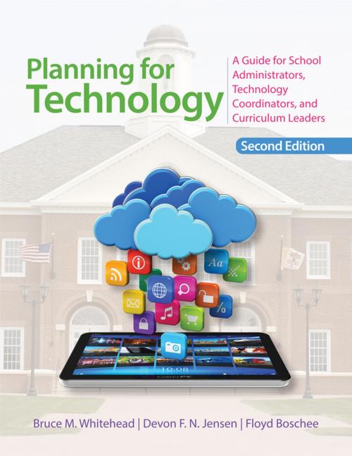 Cover of the book Planning for Technology by Bruce M. Whitehead, Devon Jensen, Dr. Floyd A. Boschee, SAGE Publications