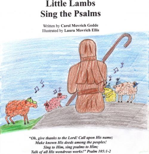 Cover of the book Little Lambs Sing the Psalms by Carol Movrich Gedde, BookBaby