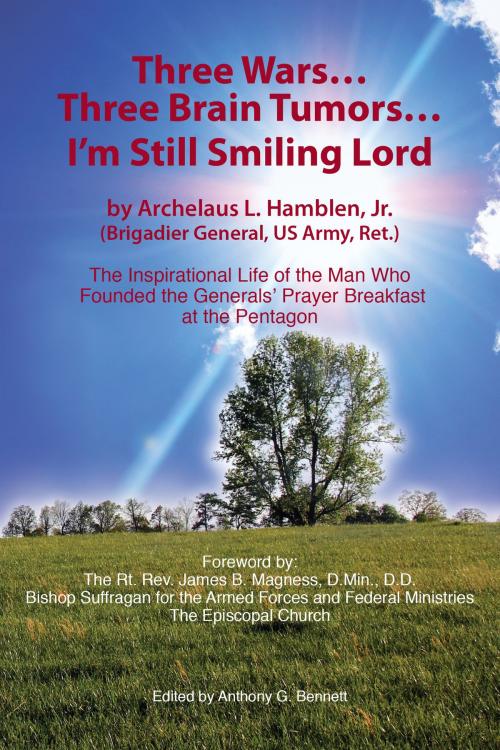 Cover of the book Three Wars...Three Brain Tumors...I'm Still Smiling Lord by Archelaus L. Hamblen, Jr., BookBaby