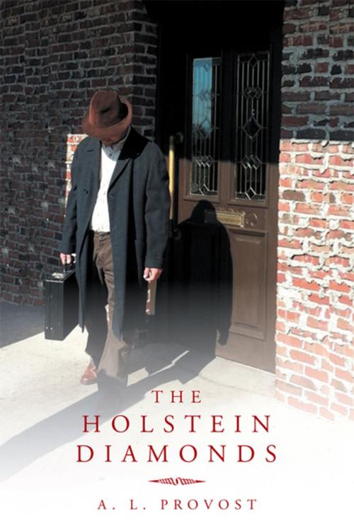 Cover of the book The Holstein Diamonds by A. L. Provost, Xlibris US