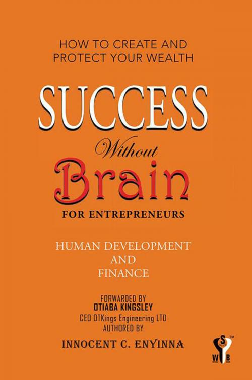 Cover of the book Success Without Brain by Innocent C. Enyinna, Xlibris UK