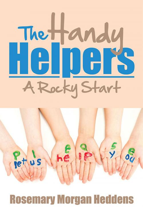 Cover of the book The Handy Helpers by Rosemary Morgan Heddens, Xlibris US