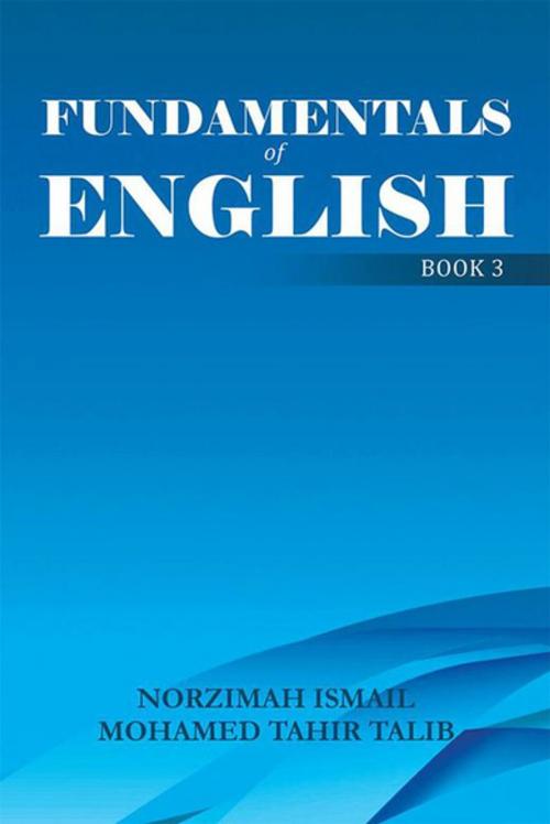 Cover of the book Fundamentals of English by Mohamed Tahir Talib, Norzimah Ismail, Xlibris AU