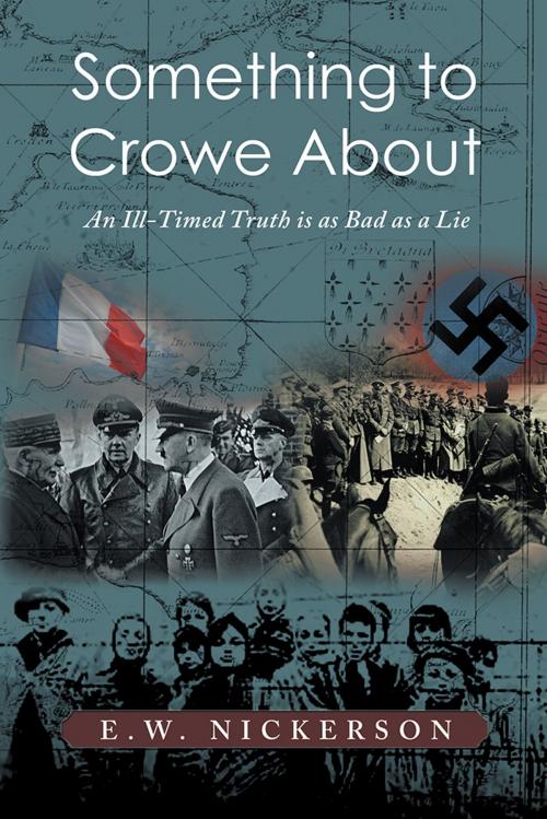 Cover of the book Something to Crowe About by E.W. NICKERSON, Trafford Publishing