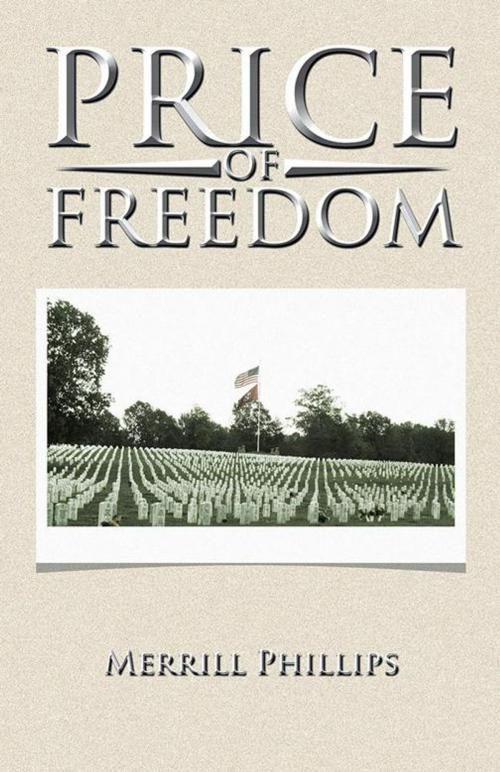 Cover of the book Price of Freedom by Merrill Phillips, Trafford Publishing