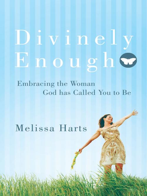 Cover of the book Divinely Enough by Melissa Harts, WestBow Press
