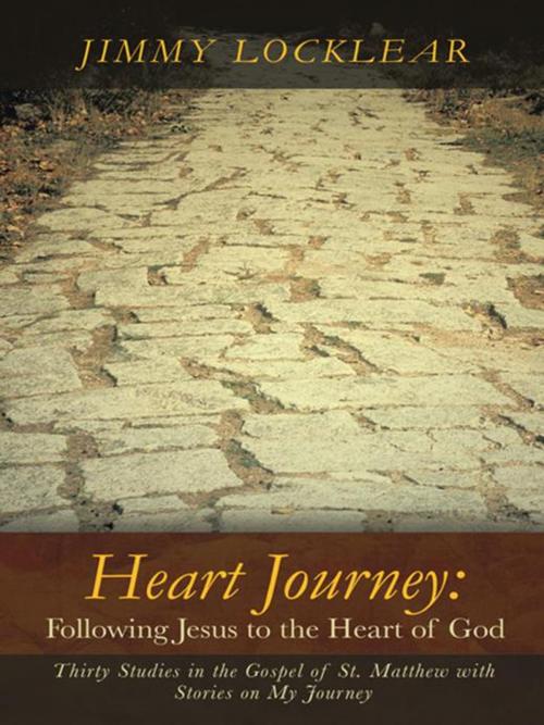 Cover of the book Heart Journey: Following Jesus to the Heart of God by James R. Locklear, WestBow Press