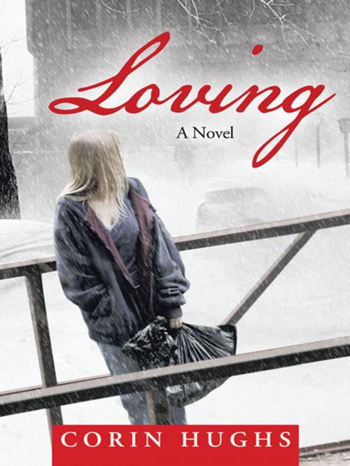 Cover of the book Loving by Corin Hughs, WestBow Press