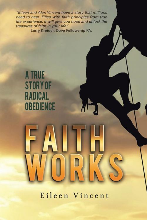 Cover of the book Faith Works by Eileen Vincent, iUniverse