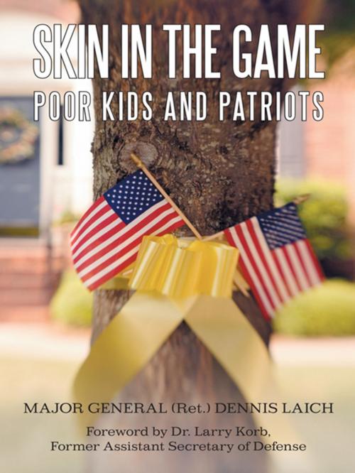 Cover of the book Skin in the Game by Major General Dennis Laich, iUniverse