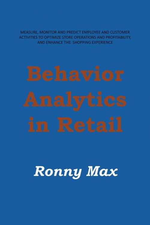 Cover of the book Behavior Analytics in Retail by Ronny Max, AuthorHouse