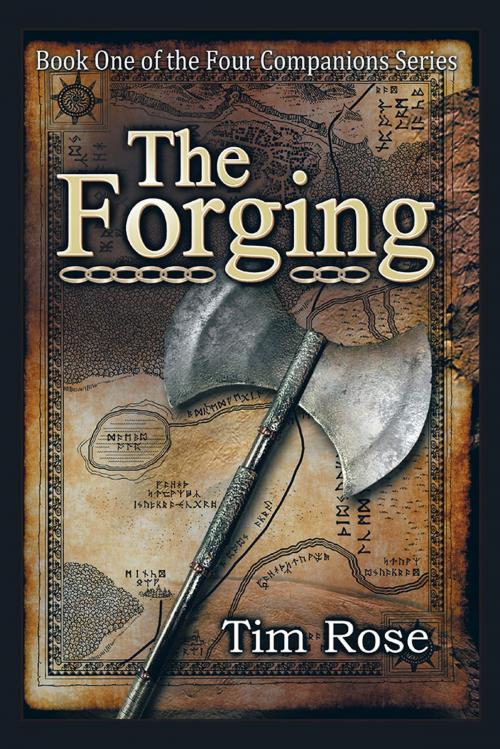 Cover of the book The Forging by Tim Rose, AuthorHouse