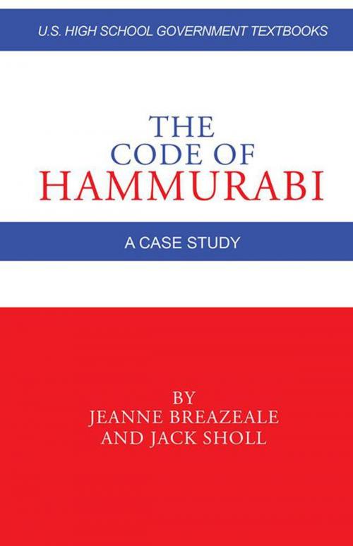 Cover of the book The Code of Hammurabi by Jack Sholl, Jeane Breazeale, AuthorHouse