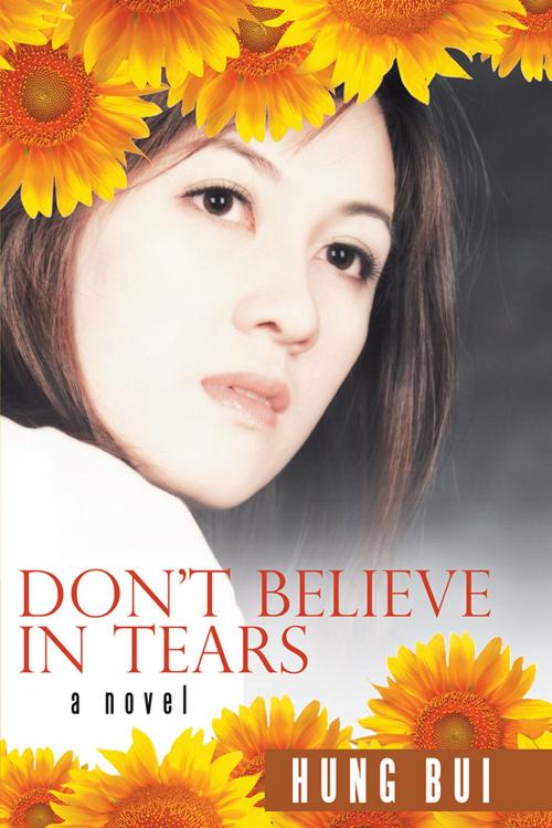 Cover of the book Don't Believe in Tears by Hung Bui, AuthorHouse