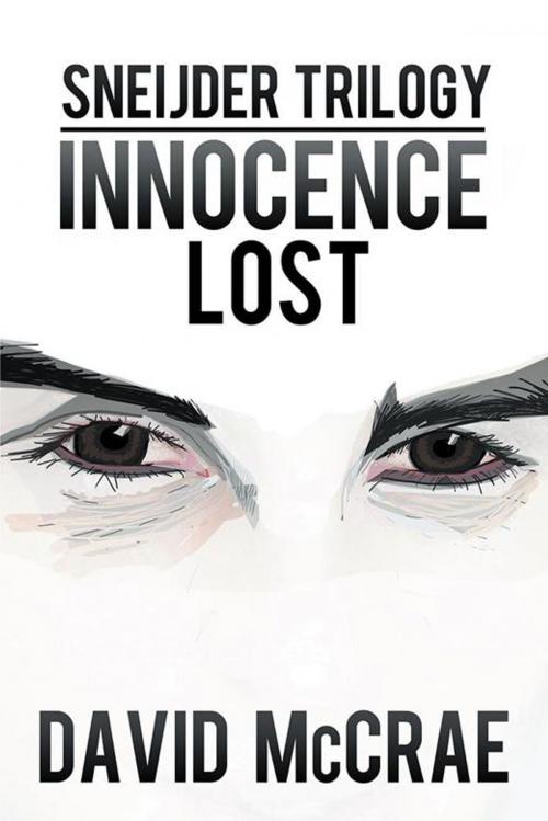 Cover of the book Innocence Lost by David McCrae, AuthorHouse UK