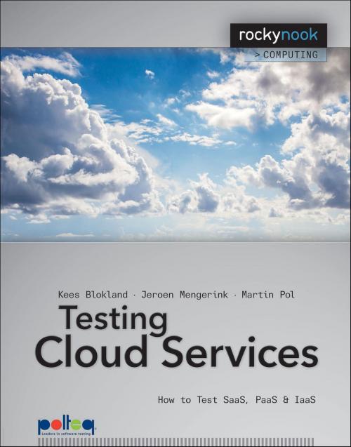 Cover of the book Testing Cloud Services by Kees Blokland, Jeroen Mengerink, Martin Pol, Rocky Nook
