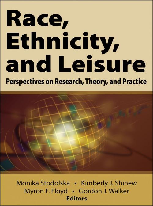 Cover of the book Race, Ethnicity, and Leisure by Monika Stodolska, Kimberly J. Shinew, Myron F. Floyd, Gordon Walker, Human Kinetics, Inc.