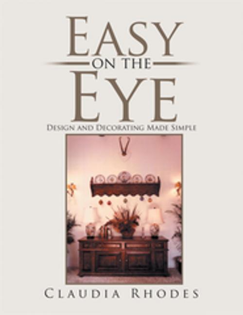 Cover of the book Easy on the Eye by Claudia Rhodes, Xlibris US