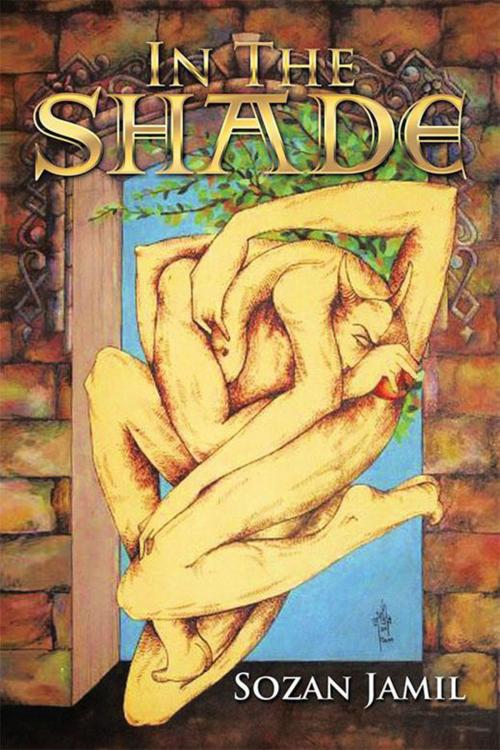 Cover of the book In the Shade by Sozan Jamil, Xlibris US
