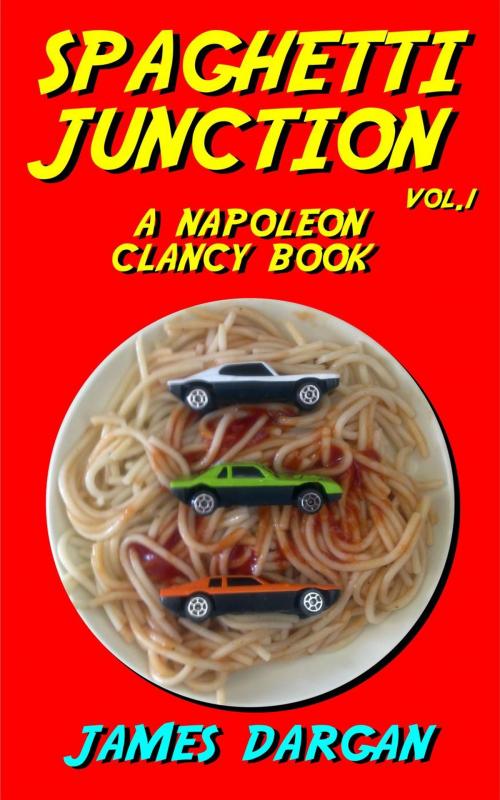 Cover of the book Spaghetti Junction by James Dargan, Danny Boy Books