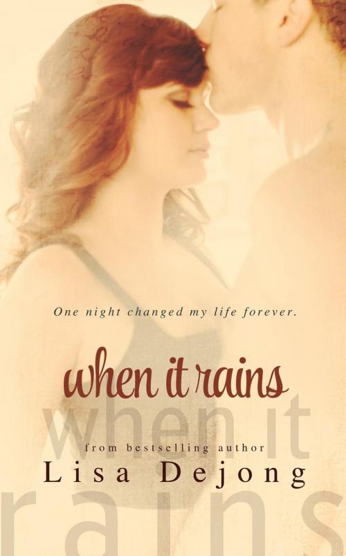 Cover of the book When It Rains by Lisa De Jong, Lisa De Jong