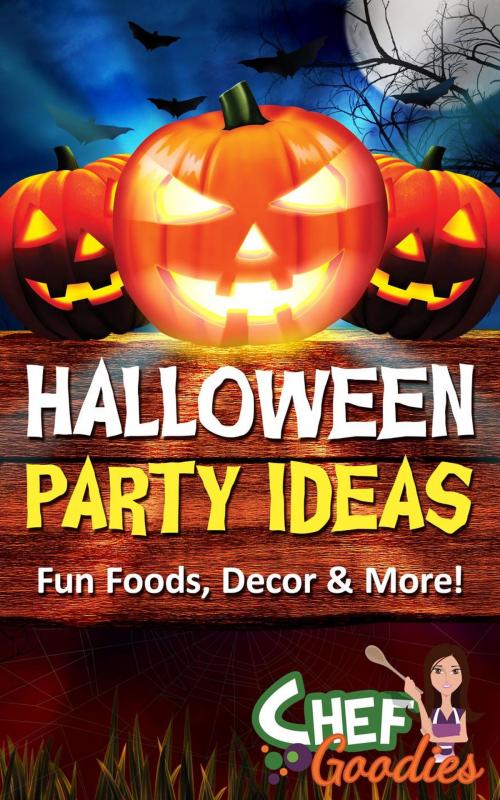 Cover of the book Halloween Party Ideas by Chef Goodies, Chef Goodies